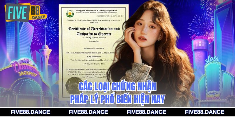 Các loại chứng nhận pháp lý phổ biến hiện nay